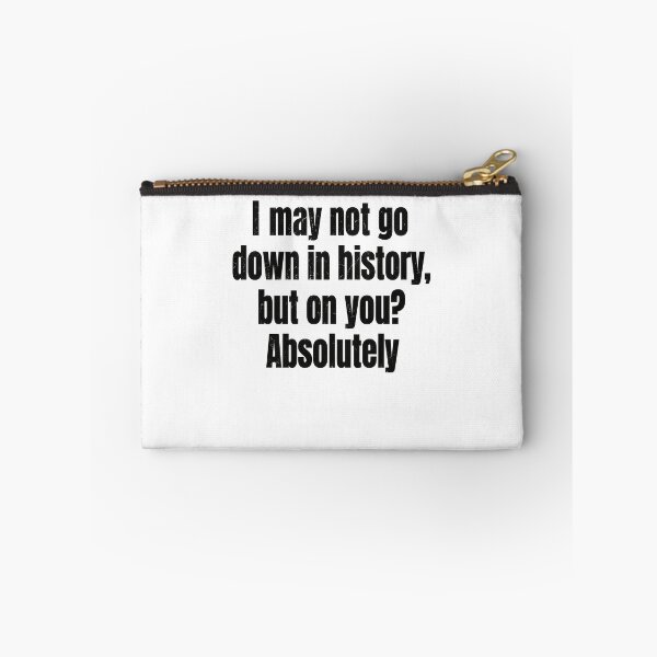 Item preview, Witty History Lover's Humor Quote designed and sold by phoebelevine.