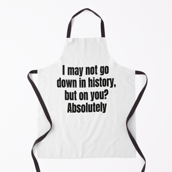 Item preview, Witty History Lover's Humor Quote designed and sold by phoebelevine.