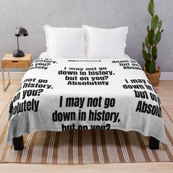 Item preview, Witty History Lover's Humor Quote designed and sold by phoebelevine.