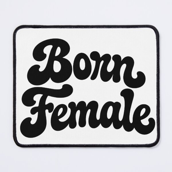 Item preview, Born Female designed and sold by AtomSkull.