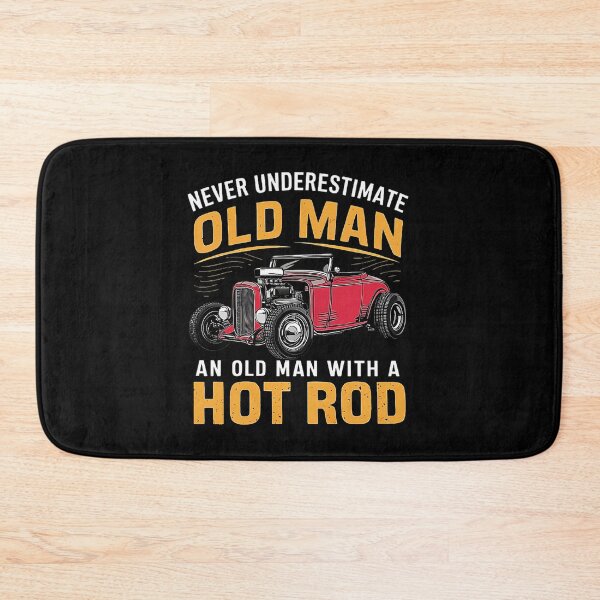 Item preview,  Never Underestimate An Old Man With A Hot Rod  designed and sold by SofiaJamesnn.