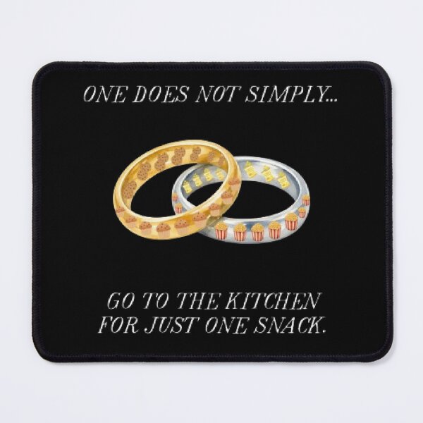 Item preview, One Does Not Simply Go To Kitchen For Just One Snack Parody designed and sold by Mircea786.