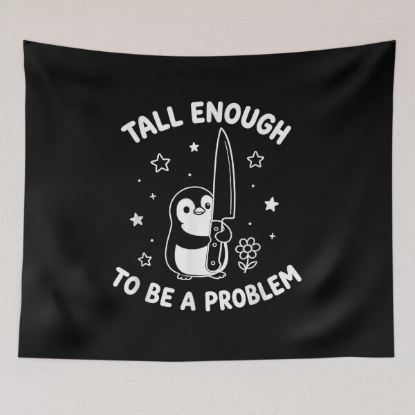 Item preview, Tall Enough to Be A Problem designed and sold by Crookedorbit.