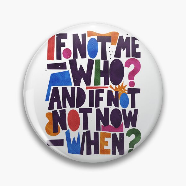 Item preview, If Not Me, Who? Hillel Quote Jewish Activism designed and sold by Amber Dove Studio.