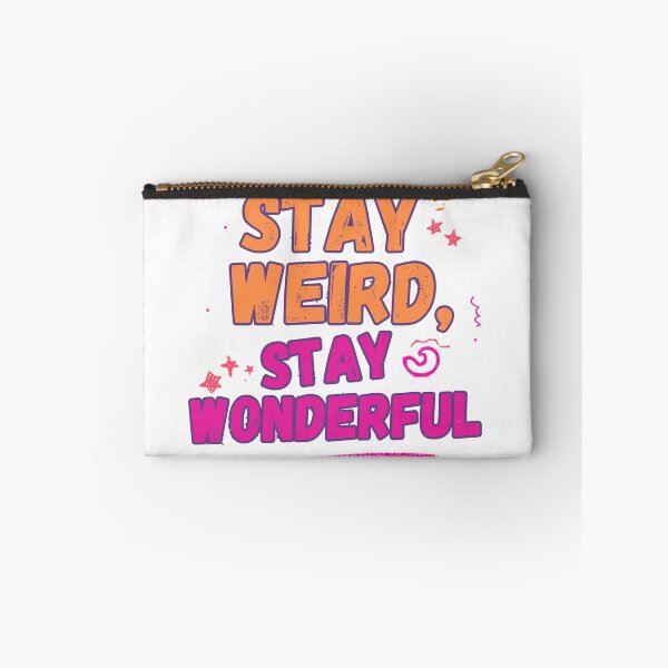 Item preview, Stay Weird Stay Wonderful Sticker designed and sold by Hustlingminds.