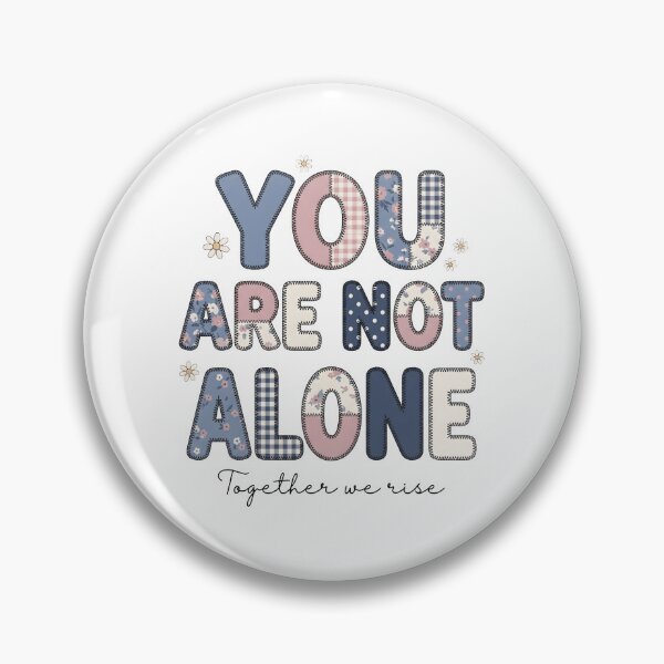 Item preview, You Are Not Alone Floral Positive Message T-Shirt designed and sold by StickerNestYou.
