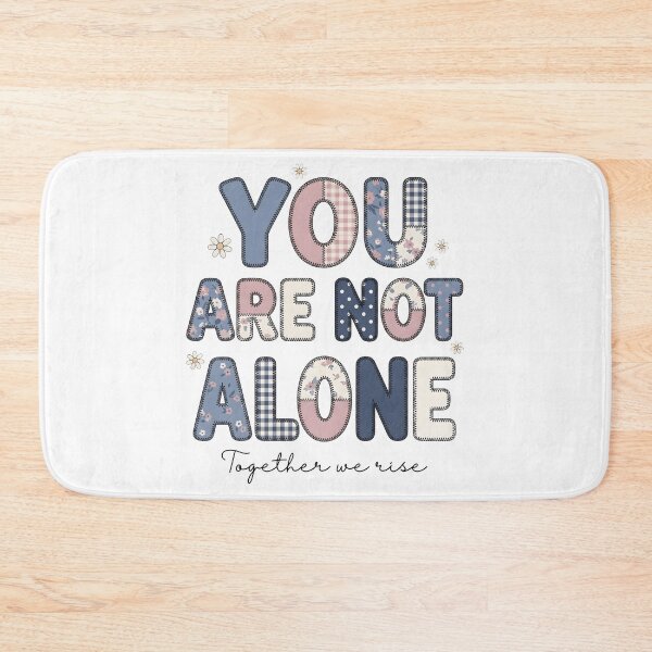 Item preview, You Are Not Alone Floral Positive Message T-Shirt designed and sold by StickerNestYou.