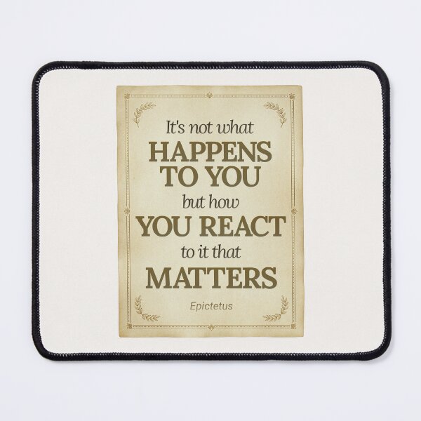 Item preview, It's not what happens to you but how you react to it that matters - Epictetus - Elegant Script Stoic Quote - Black and Gold Version designed and sold by Stoic Core.