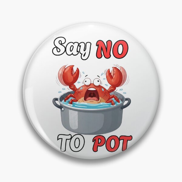 Item preview, Say No To Pot Funny Crab Designe designed and sold by AMCreatix.