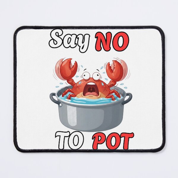 Item preview, Say No To Pot Funny Crab Designe designed and sold by AMCreatix.
