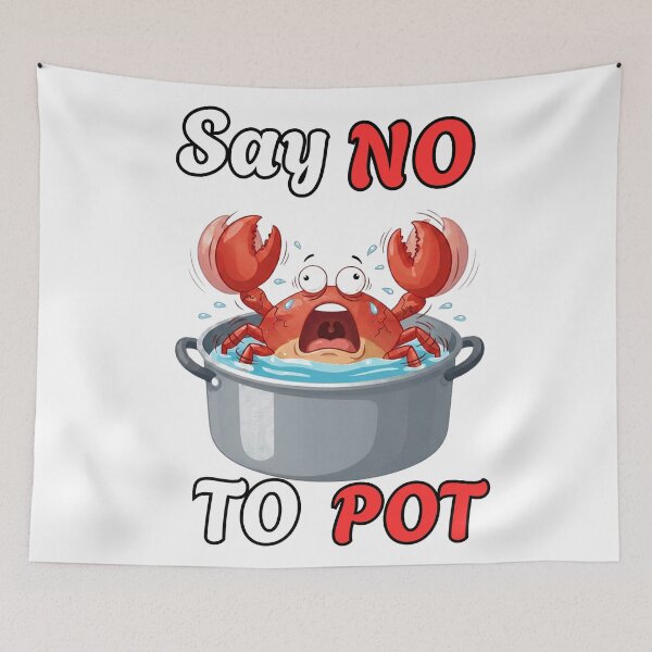 Item preview, Say No To Pot Funny Crab Designe designed and sold by AMCreatix.