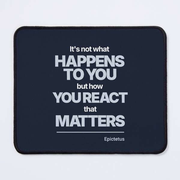 Item preview, It's Not What Happens to You But How You React That Matters - Epictetus - Minimalist Style Stoic Quote - Light Version designed and sold by Stoic Core.