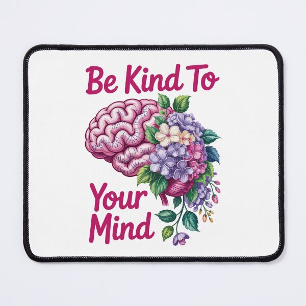 Item preview, Be Kind To Your Mind designed and sold by jkrphoto.