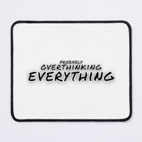 Item preview, Probably Overthinking Everything Graphic designed and sold by Snedsdigital.