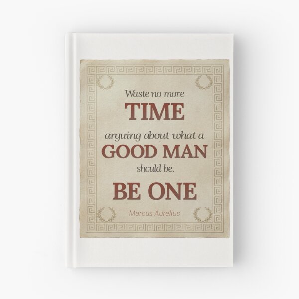 Item preview, Waste No More Time Arguing What a Good Man Should Be. Be One - Marcus Aurelius - Elegant Script Stoic Quote - Roman Red Version designed and sold by Stoic Core.