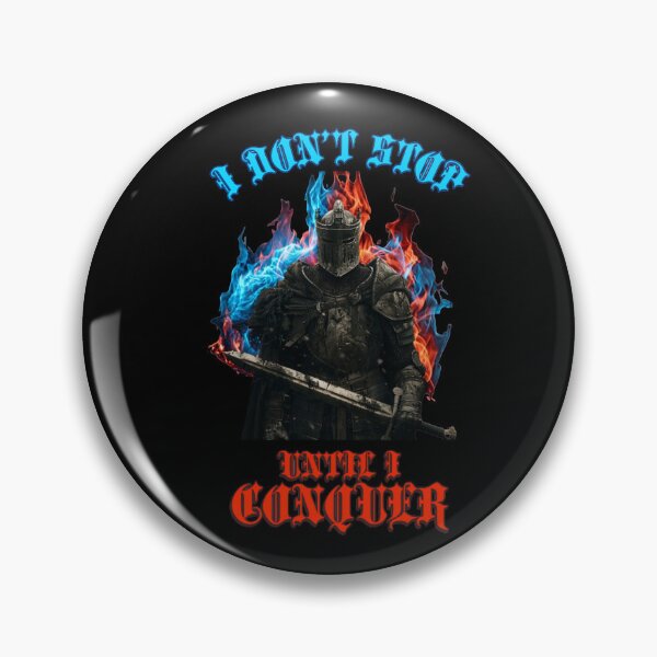 Item preview, I Don't Stop Until I Conquer – Dark Gothic Knight Warrior designed and sold by VNDL Gear.