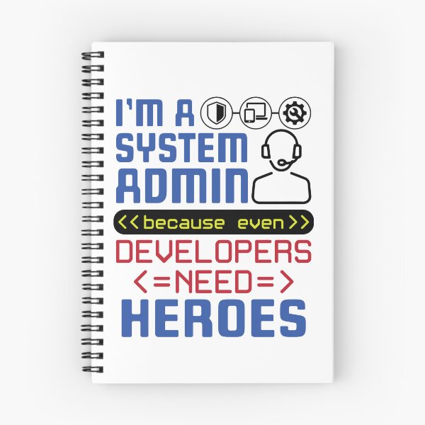 Item preview, I'm a System Admin Because Developers Need Heroes designed and sold by jaygo.