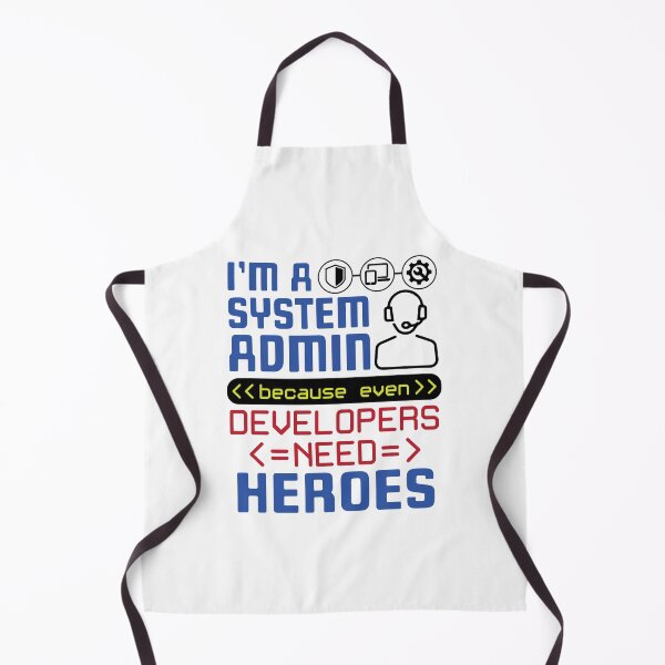 Item preview, I'm a System Admin Because Developers Need Heroes designed and sold by jaygo.