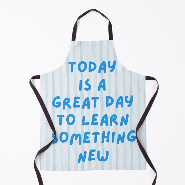 Item preview, Today Is A Great Day To Learn Something New designed and sold by kaavishehsas.