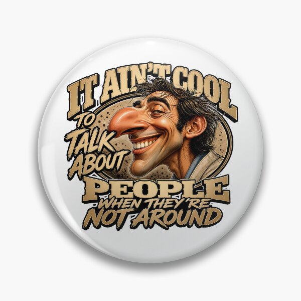 Item preview, It Ain't Cool to Talk About People - They're Not Around designed and sold by Wilcox PhotoArt.
