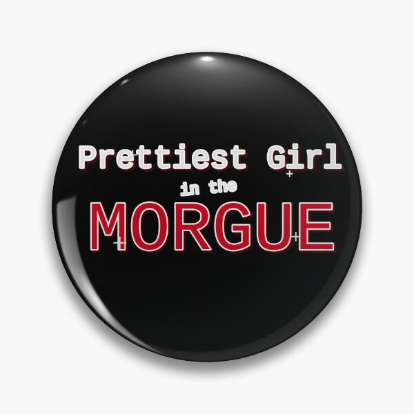 Item preview, Prettiest Girl in the Morgue - Vampire Goth Slasher Typography designed and sold by XPhobiaX.