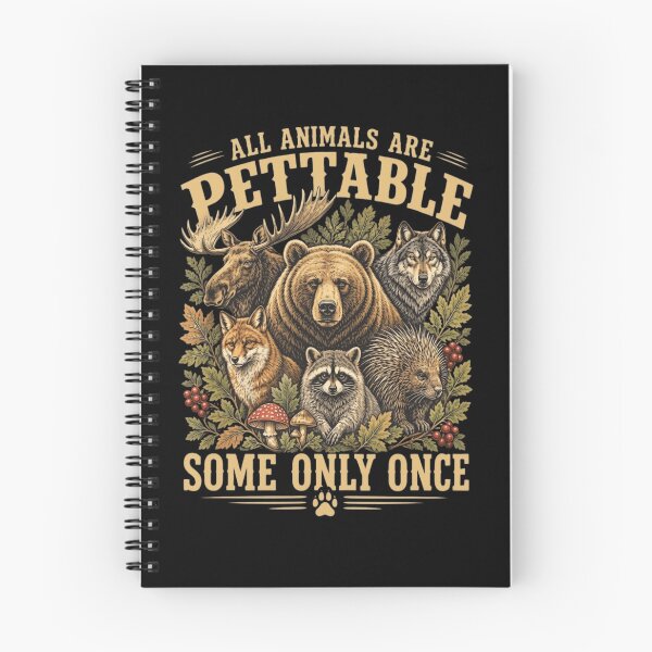 Item preview, All Animals Are Pettable Some Only Once Funny Wildlife designed and sold by haitrieuic96.