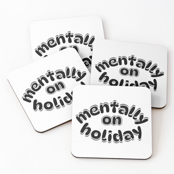 Item preview, Mentally On Holiday Graphic designed and sold by Snedsdigital.