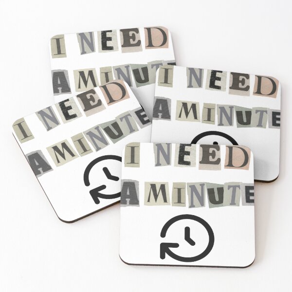 Item preview, I NEED A MINUTE | Funny Relatable Graphic T-Shirt | designed and sold by FuzzDrive.