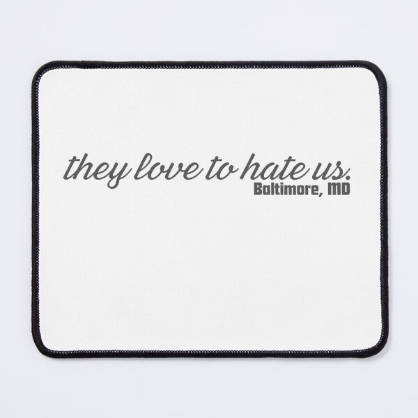 Item preview, Baltimore, MD - They Love to Hate Us - Black designed and sold by SportyFemmeShop.