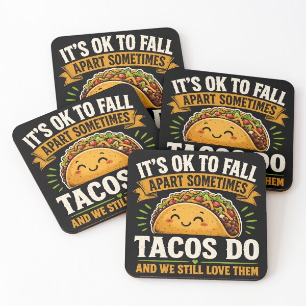 Item preview, It's Ok To Fall Apart Sometimes, Tacos Do And We Still Love Them designed and sold by Portes-Ruty.