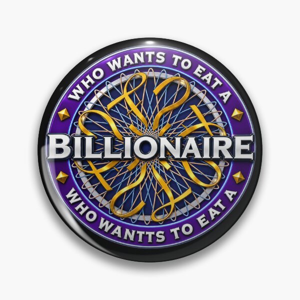 Item preview, Who wants to eat a billionaire  designed and sold by PlanetGab.