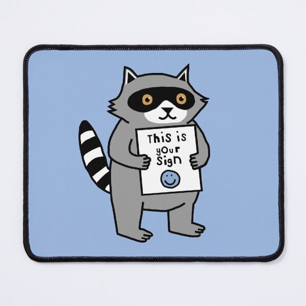Item preview, This is Your Sign says Cute Raccoon designed and sold by ellenhenry.