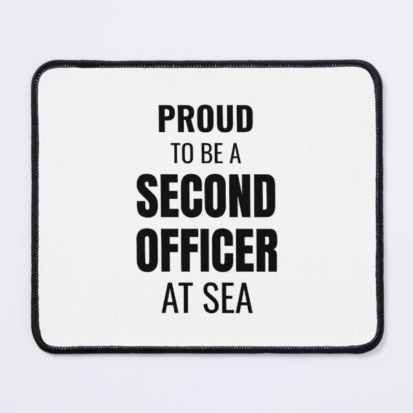 Item preview, Proud to be a Second Officer at Sea (Black) designed and sold by ShipCrewNation.