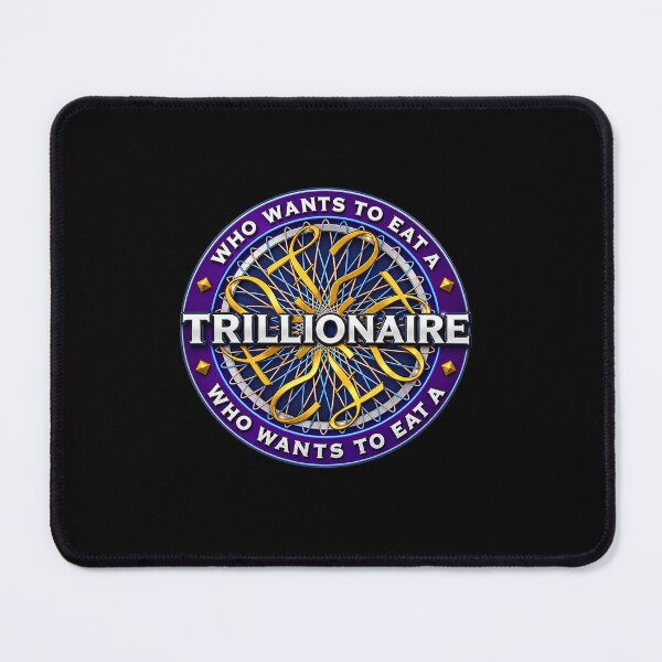 Item preview, Who wants to eat a trillionaire designed and sold by PlanetGab.
