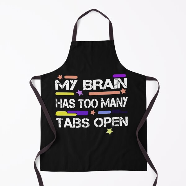 Item preview, My Brain Has Too Many Tabs Open Funny Tech Humor designed and sold by ilyasartist.