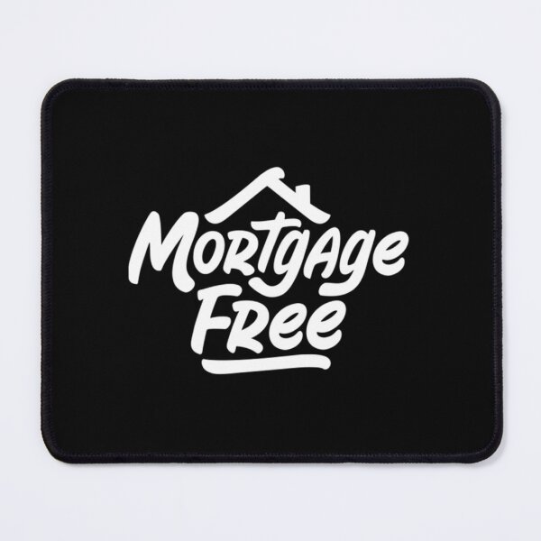 Item preview, Mortgage Free designed and sold by jennyjacksonaj.