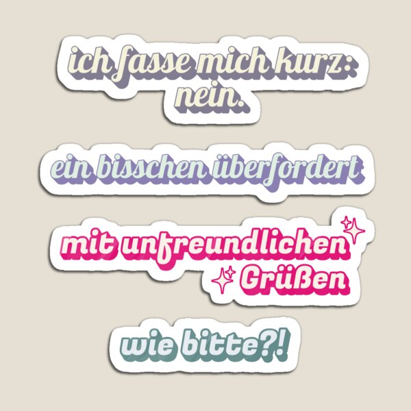 Item preview, Funny German sayings, sticker pack of 4, "excuse me?!", "with unfriendly regards", "no" designed and sold by moon-trace.
