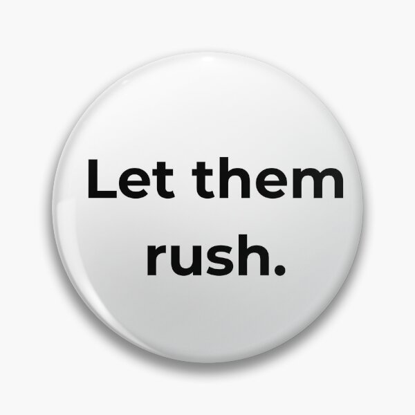Item preview, Let them rush. designed and sold by MPSTUDIOPL.