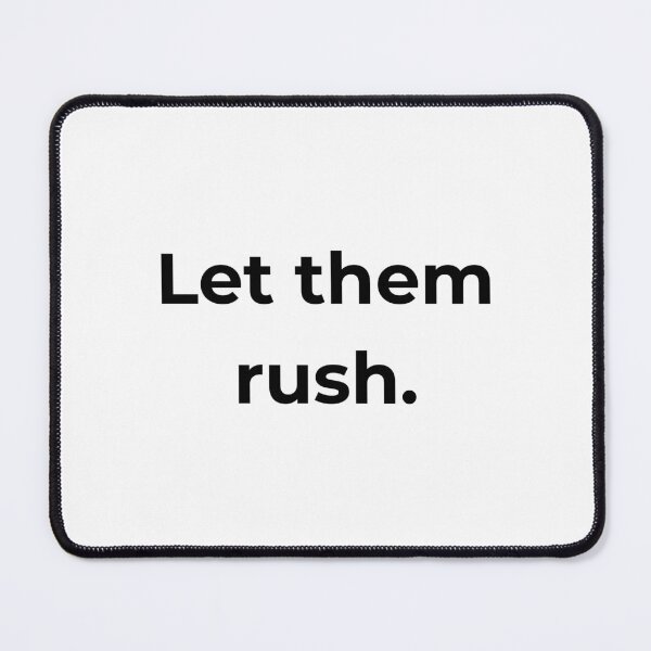 Item preview, Let them rush. designed and sold by MPSTUDIOPL.