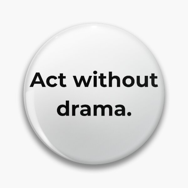 Item preview, Act without drama. designed and sold by MPSTUDIOPL.