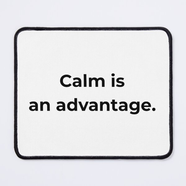Item preview, Calm is an advantage. designed and sold by MPSTUDIOPL.