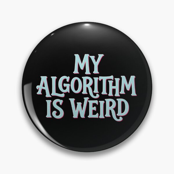 Item preview, My Algorithm Is Weird designed and sold by calypso-designs.