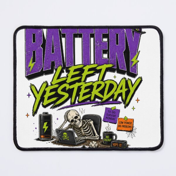 Item preview, BATTERY LEFT YESTERDAY designed and sold by OskarTrendz.