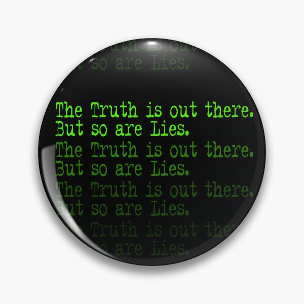 Item preview, The Truth is out there But so are Lies designed and sold by Prometheus31.