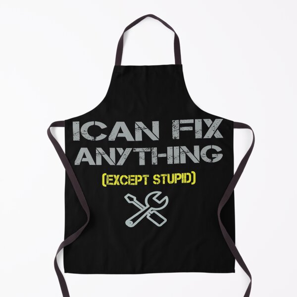 Item preview, I Can Fix Anything Except Stupid Funny Mechanic Humor designed and sold by ilyasartist.