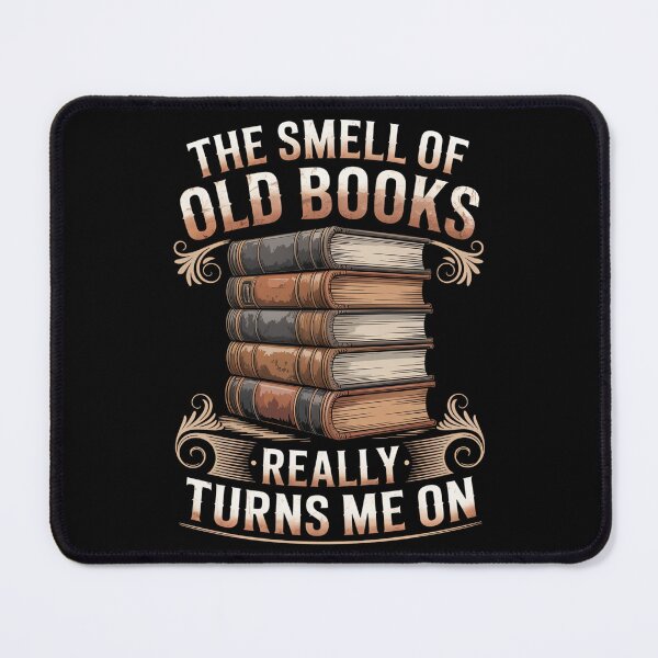 Item preview, THE SMELL OF OLD BOOKS REALLY TURNS ME ON. designed and sold by jkrphoto.