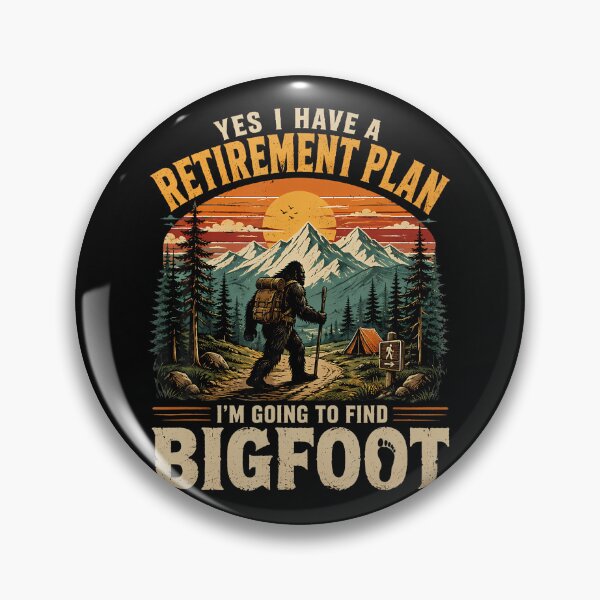 Item preview, I Have A Retirement Plan I'M Going To Find Bigfoot Retiring designed and sold by ripgoatclothing.