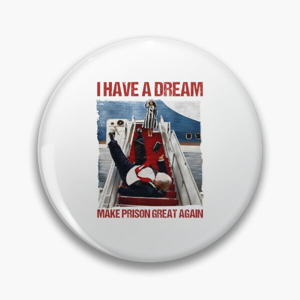 Item preview, I Have A Dream Make Prison Great Again Trump Falls Down The Stairs designed and sold by camronrufuh.