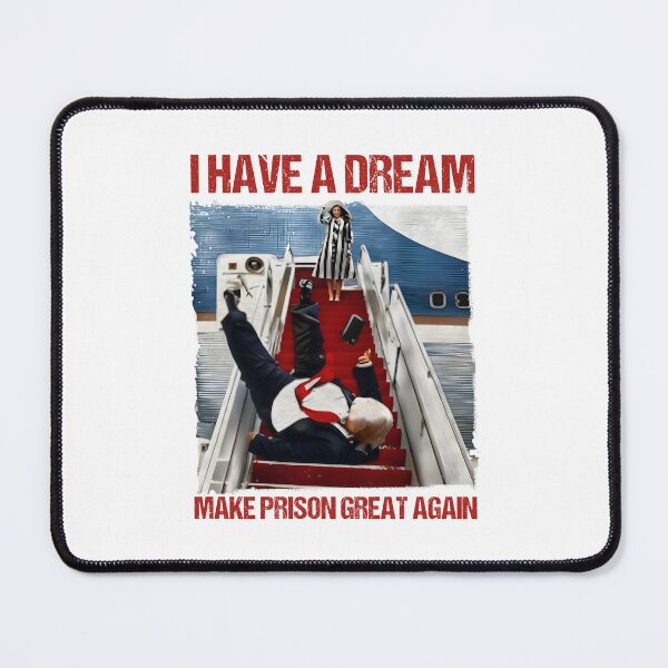 Item preview, I Have A Dream Make Prison Great Again Trump Falls Down The Stairs designed and sold by camronrufuh.