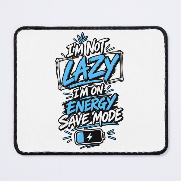 Item preview, THREADVYN – I'm Not Lazy I'm On Energy Save Mode Funny Battery designed and sold by ThreadVyn.